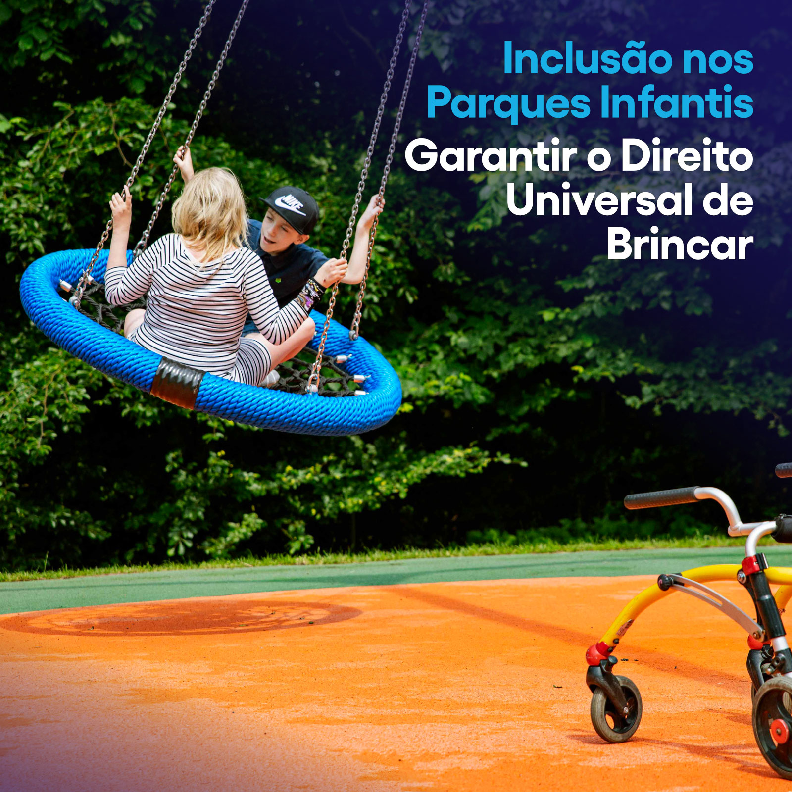 Inclusão nos Parques Infantis: Garantir o Direito Universal de Brincar